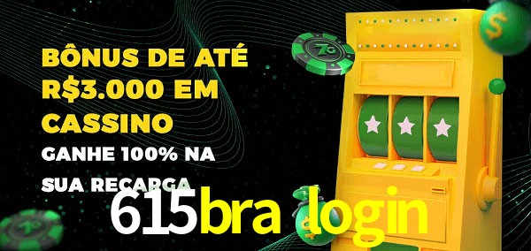 615bra login melhor bônus de depósito