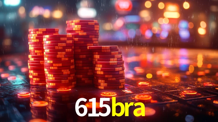 615bra: Jogos de Caça-Níqueis-Altas Recompensas, Roleta-Velocidade, Blackjack-Desafios Máximos